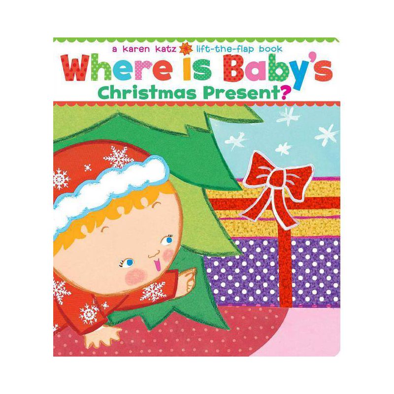 Where Is Baby&#39;s Christmas Present? (Lift-the-Flap Books) by Karen Katz (Board Book), 1 of 2