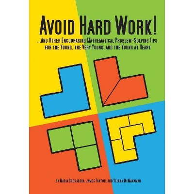 Avoid Hard Work! - (Natural Math) by  Maria Droujkova & James Tanton & Yelena McManaman (Paperback)