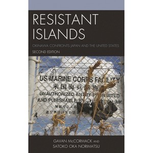 Resistant Islands - (Asia/Pacific/Perspectives) 2nd Edition by  Gavan McCormack & Satoko Oka Norimatsu (Paperback) - 1 of 1