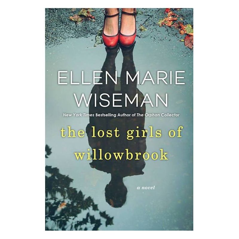 LOST GIRLS OF WILLOWBROOK - by ELLEN MARIE WISEMAN (Paperback), 1 of 2