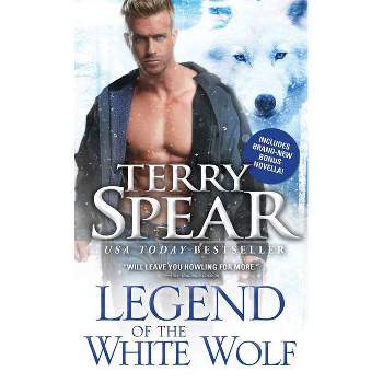 Legend of the White Wolf - (Heart of the Wolf) by  Terry Spear (Paperback)