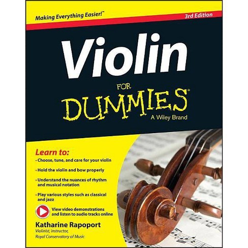 Violin For Dummies Book Online Video Audio Instruction 3 Edition By Katharine Rapoport