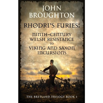 Rhodri's Furies - (The Bretland Trilogy) by  John Broughton (Paperback)