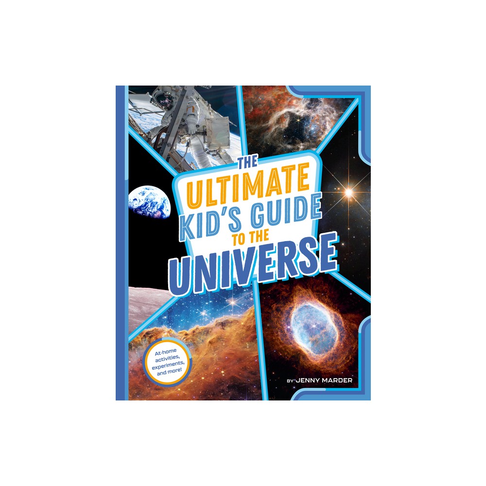 The Ultimate Kids Guide to the Universe - (The Ultimate Kids Guide To...) by Jenny Marder (Paperback)