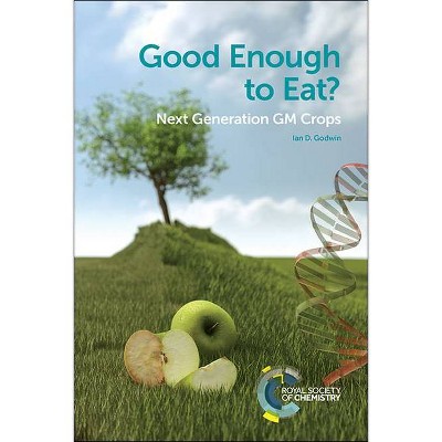 Good Enough to Eat? - by  Ian D Godwin (Paperback)