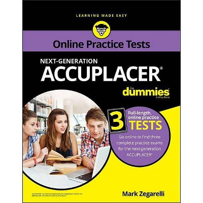 Accuplacer for Dummies with Online Practice Tests - by  Mark Zegarelli (Paperback)