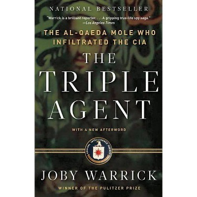 The Triple Agent - by  Joby Warrick (Paperback)