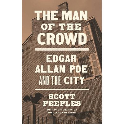 The Man of the Crowd - by  Scott Peeples (Hardcover)