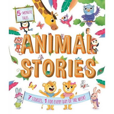  Animal Stories - by  Igloobooks (Hardcover) 