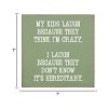 Slickblue Funny Parent Quote Wood Wall Sign – “They Think I’m Crazy” 7x7 Rustic Home Décor, Multiple Color Options - 3 of 3
