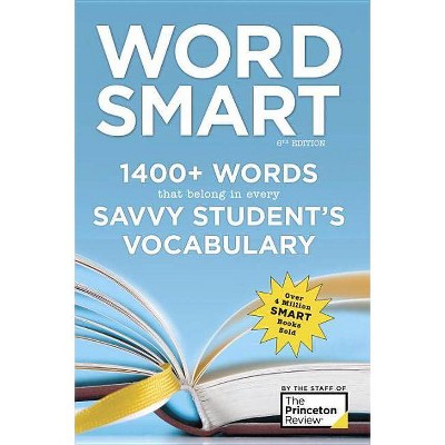 Word Smart, 6th Edition - (Smart Guide (Creative Homeowner)) by  The Princeton Review (Paperback)