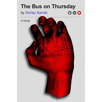 The Bus on Thursday - by  Shirley Barrett (Paperback)