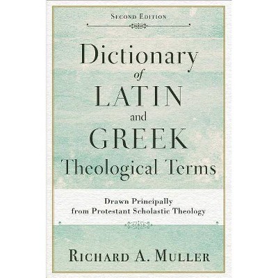 Dictionary of Latin and Greek Theological Terms - 2nd Edition by  Richard A Muller (Counterpack,  Empty)