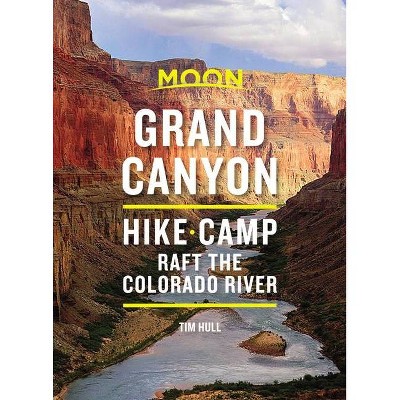 Moon Grand Canyon - (Travel Guide) 8th Edition by  Tim Hull (Paperback)