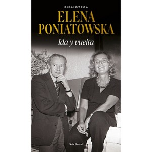 Ida Y Vuelta (Entrevistas) / Give and Take (Interviews) - by  Elena Poniatowska (Paperback) - 1 of 1