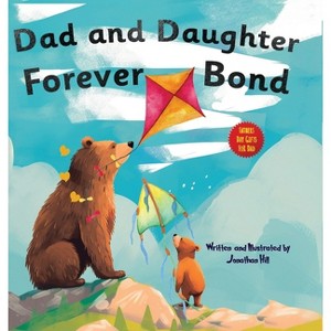 Fathers Day Gifts From Daughter - (Fathers Day Gifts from Daughter) by  Jonathan Hill (Hardcover) - 1 of 1