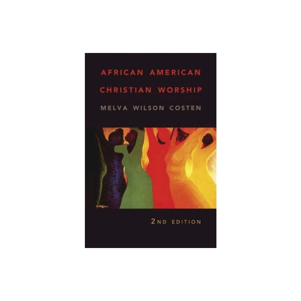 Abingdon Press African American Christian Worship - by Melva W Costen  (Paperback) | The Market Place