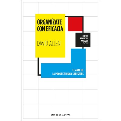 Organizate Con Eficacia - by  David Allen (Paperback)