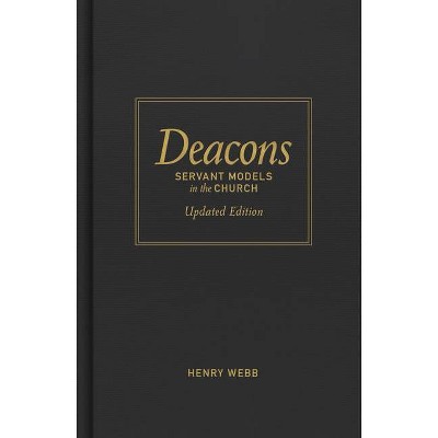 Deacons - by  Henry Webb (Hardcover)