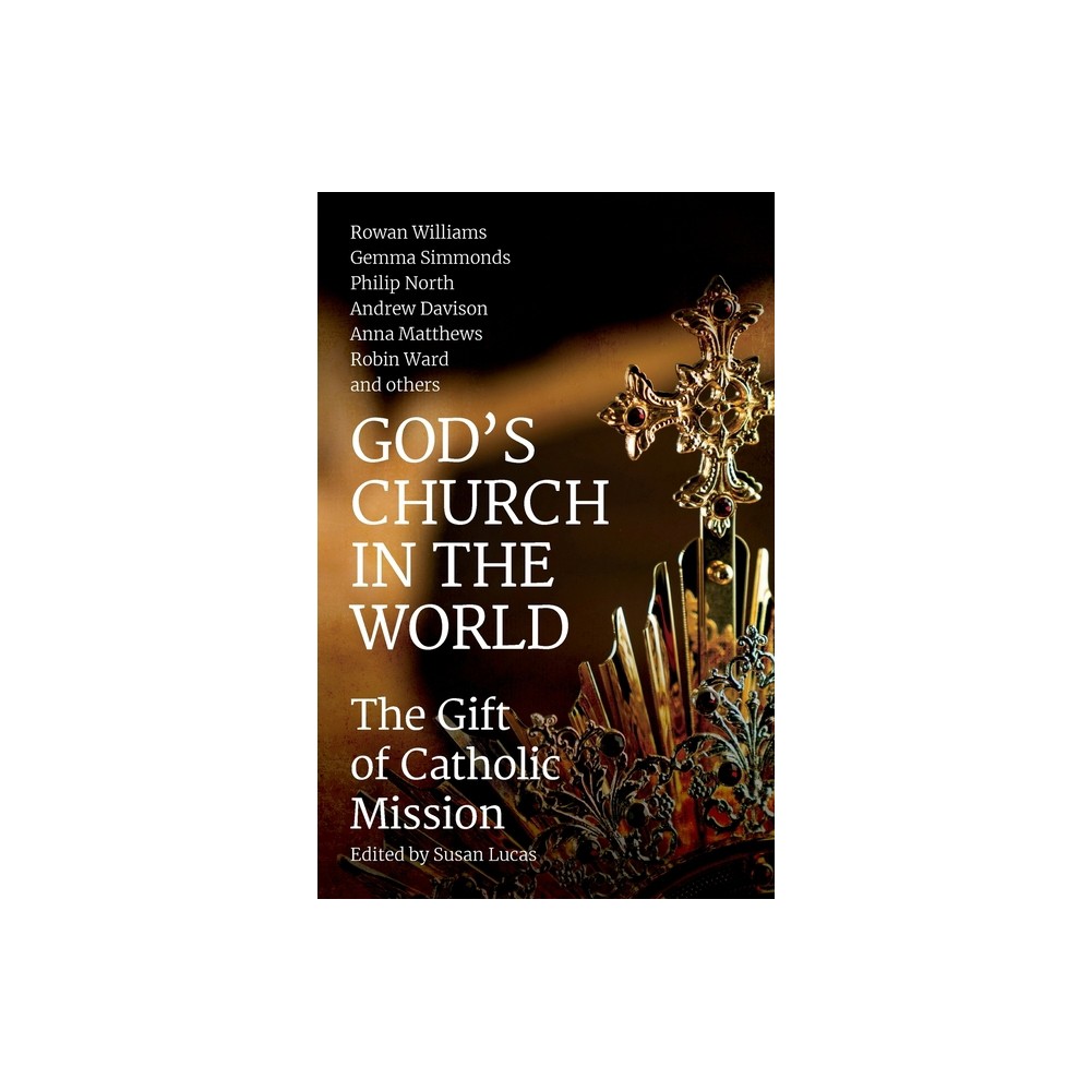 Gods Church in the World - by Susan Lucas (Paperback)