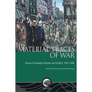 Material Traces of War - (Mercury) by  Stacey Barker & Krista Cooke & Molly McCullough (Paperback) - 1 of 1