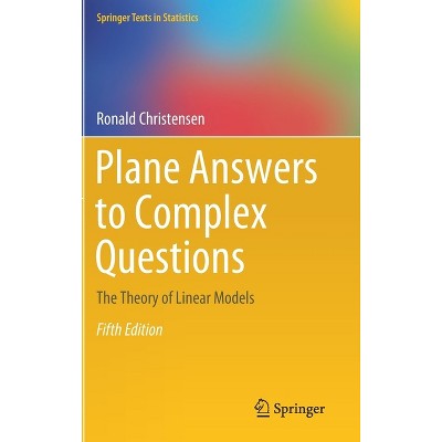 Plane Answers to Complex Questions - (Springer Texts in Statistics) 5th Edition by  Ronald Christensen (Hardcover)