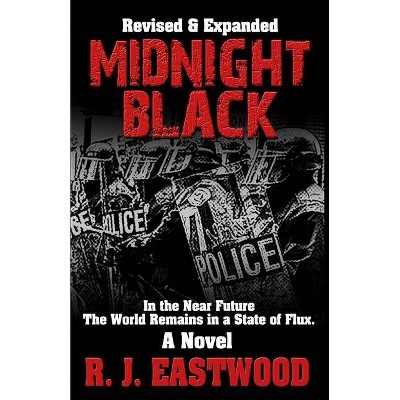 Midnight Black - by  R J Eastwood (Paperback)