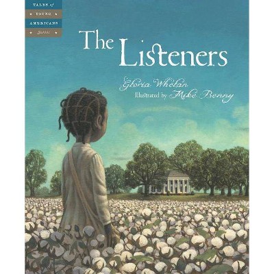 The Listeners - (Tales of Young Americans) by  Gloria Whelan (Hardcover)