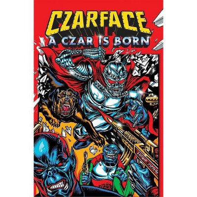 Czarface: A Czar Is Born - by  Seamus Aka MC Esoteric Ryan & Chris Robinson & Czarface & Z2 Comics (Paperback)