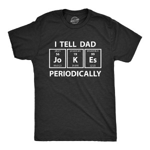Mens I Tell Dad Jokes Periodically T Shirt Funny Science Fathers Day Nerdy Graphic Tee - Crazy Dog Men's T Shirt - 1 of 4