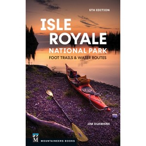 Isle Royale National Park - 5th Edition by  Jim DuFresne (Paperback) - 1 of 1