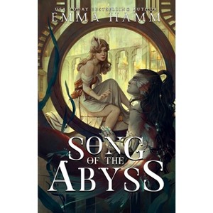 Song of the Abyss - (Deep Waters) by  Emma Hamm (Paperback) - 1 of 1