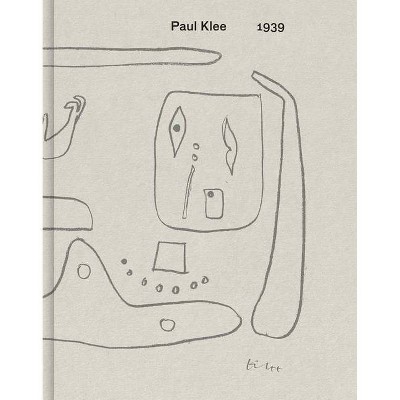 Paul Klee: 1939 - (Hardcover)