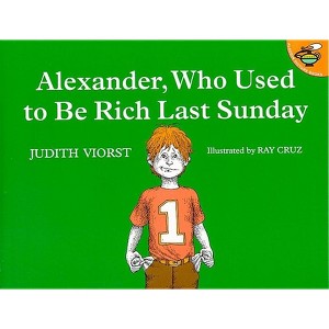 Alexander, Who Used to Be Rich Last Sunday - 2nd Edition by  Judith Viorst (Paperback) - 1 of 1