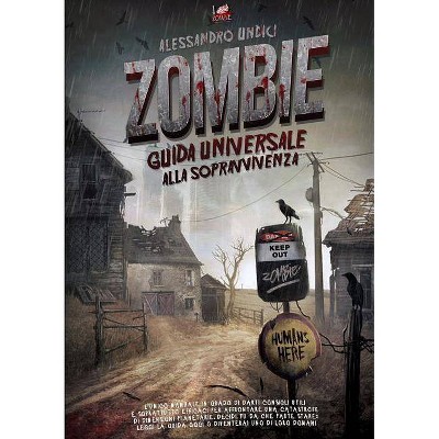 ZOMBIE - Guida universale alla sopravvivenza - by  Alessandro Undici (Paperback)