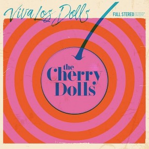 The Cherry Dolls - Viva Los Dolls (CD) - 1 of 1