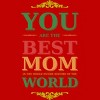 Men's Design By Humans You Are the Best Mom in the Entire History of World By tmsarts Tank Top - 2 of 2