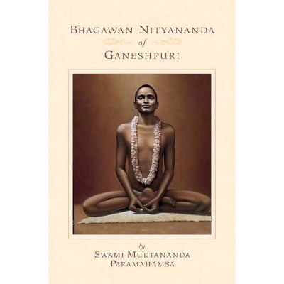  Bhagawan Nityananda - 2nd Edition by  Swami Muktananda (Paperback) 