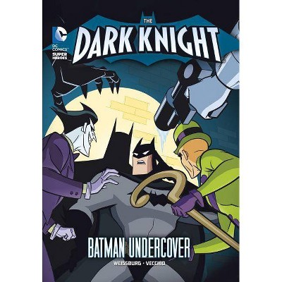 The Dark Knight: Batman Undercover - by  Paul Weissburg (Paperback)