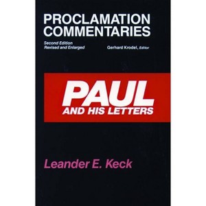 Paul and His Letters - (Proclamation Commentaries) 2nd Edition by  Gerhard Krodel (Paperback) - 1 of 1