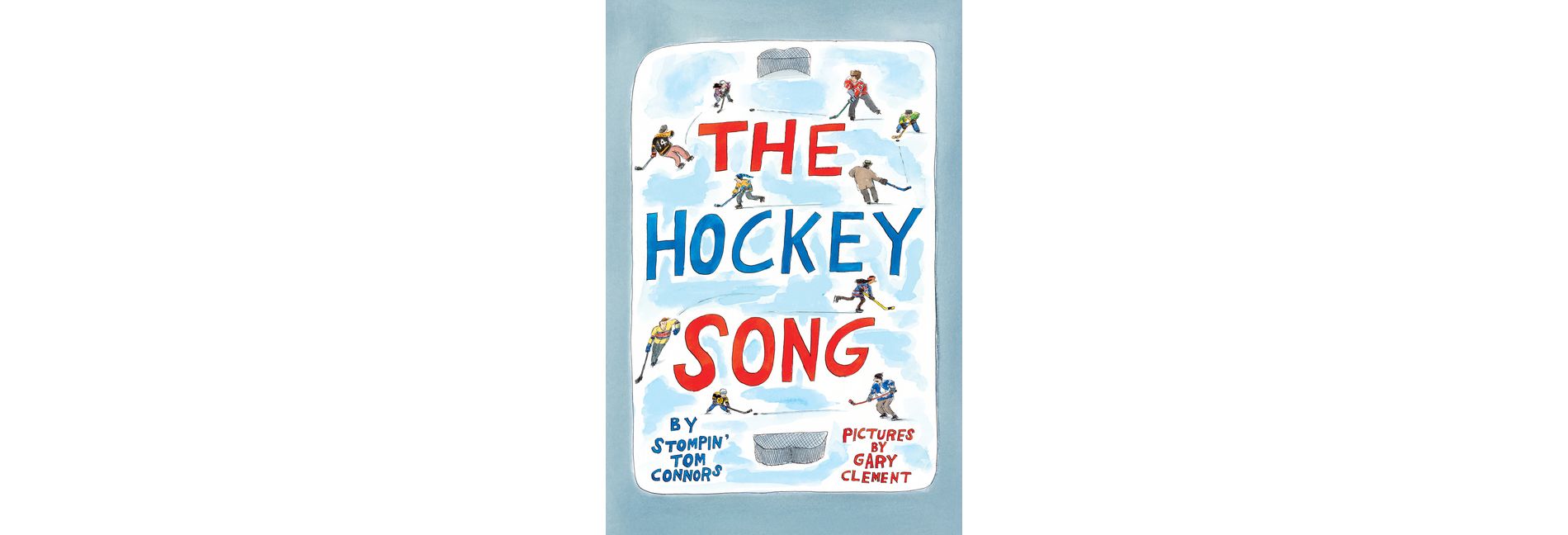 The Hockey Song - by  Stompin' Tom Connors (Board Book)