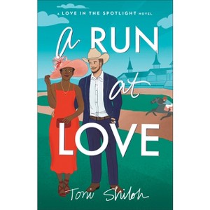 A Run at Love - (Love in the Spotlight) by Toni Shiloh - 1 of 1