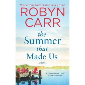 SUMMER THAT MADE US 05/29/2018 - by Robyn Carr (Paperback) - 1 of 1