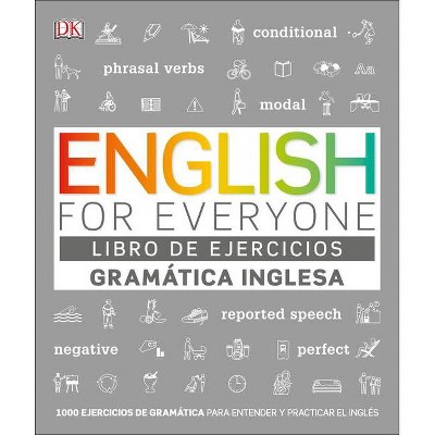 English for Everyone Gramática Inglesa. El Libro de Ejercicios - by  DK (Paperback)