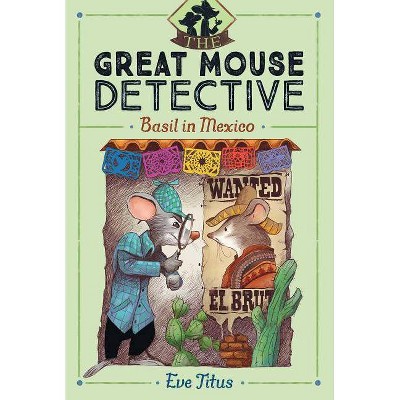 Basil in Mexico, 3 - (Great Mouse Detective) by  Eve Titus (Paperback)