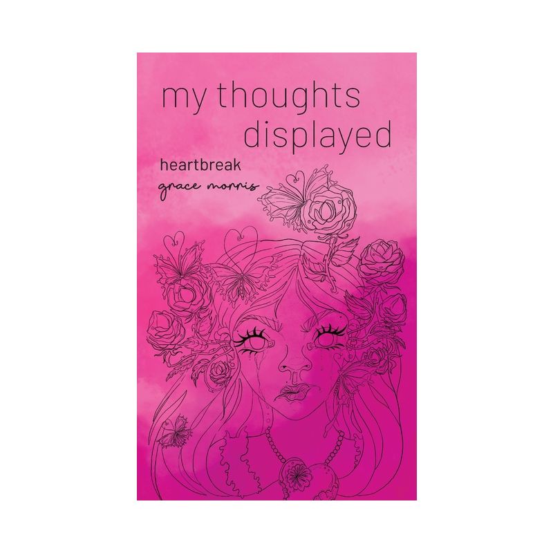 My thoughts displayed - by  Grace Morris (Paperback), 1 of 2