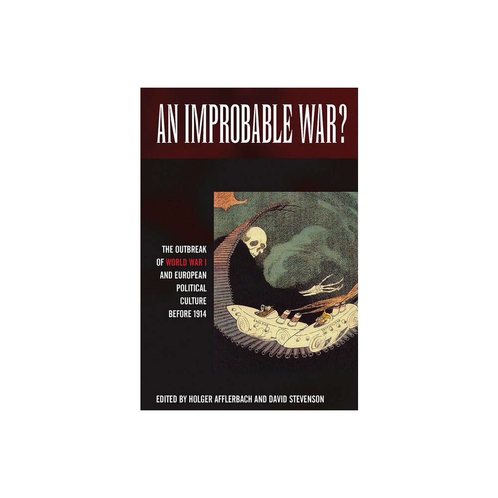 An Improbable War? - by Holger Afflerbach & David Stevenson (Paperback)