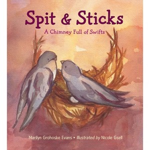Spit & Sticks - by  Marilyn Grohoske Evans (Hardcover) - 1 of 1