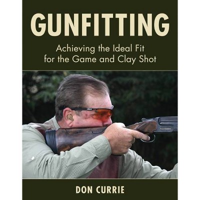 Gunfitting - by  Don Currie (Hardcover)