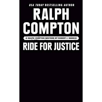 Ralph Compton Ride for Justice - (Gunfighter) by  Robert J Randisi & Ralph Compton (Paperback)